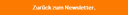 Button_Zurueck zum Newsletter.PNG